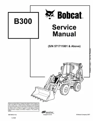 Bobcat B300 Loader Backhoe Service Repair Manual SN 571711001 AND Above