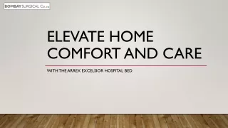 Elevate home comfort and care