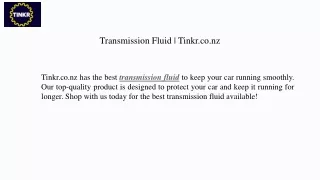 Transmission Fluid Tinkr.co.nz