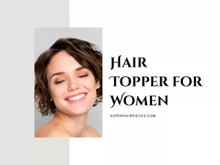 Human Hair Topper for Women | superhairpieces.com