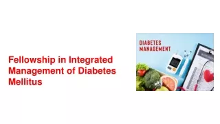 Fellowship in Integrated Management of Diabetes Mellitus