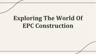 Exploring The World Of EPC Construction