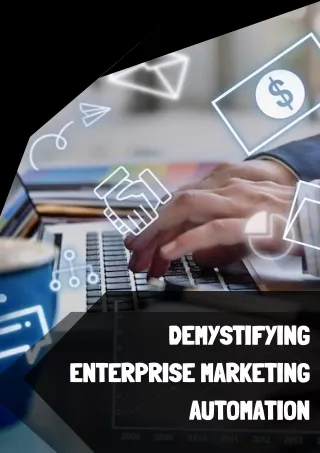 Demystifying Enterprise Marketing Automation