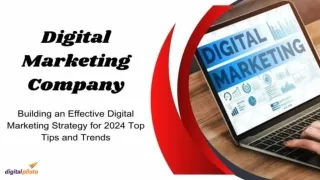 Building an Effective Digital Marketing Strategy for 2024 Top Tips and Trends