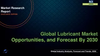 Lubricant Market will reach at a CAGR of 2.8% from to 2030