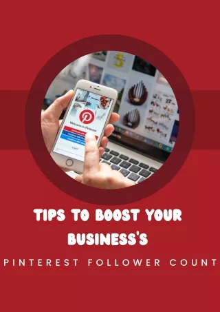 Tips to Boost Your Business's Pinterest Follower Count