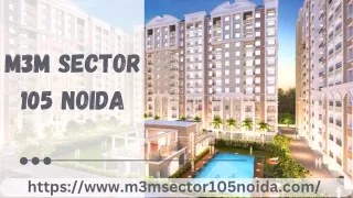 M3M Sector 105 Noida | Buy 3/4/5 BHK Homes