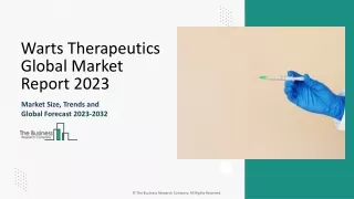 Warts Therapeutics Market Share Analysis, Growth Rate, Trends, Outlook By 2033