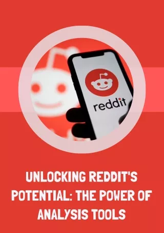 Unlocking Reddit's Potential The Power of Analysis Tools