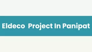 Eldeco  Project In Panipat - Download Brochure