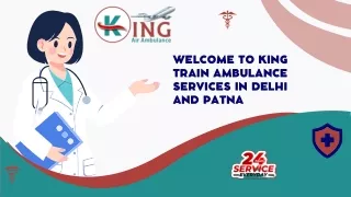 Avail of Train Ambulance Services in Delhi and Patna by King with full medical support