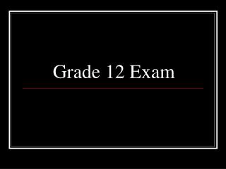 Grade 12 Exam