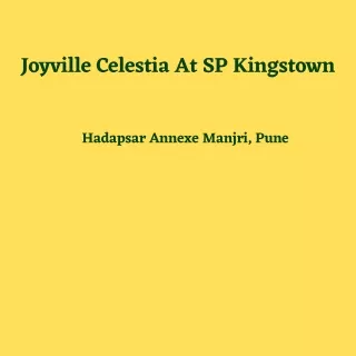 Joyville Celestia At SP Kingstown Hadapsar Annexe Manjri, Pune E-Brochure