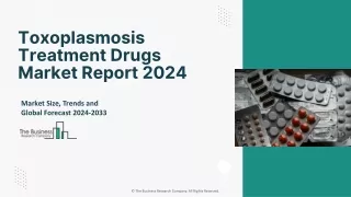 Toxoplasmosis Treatment Drugs Market