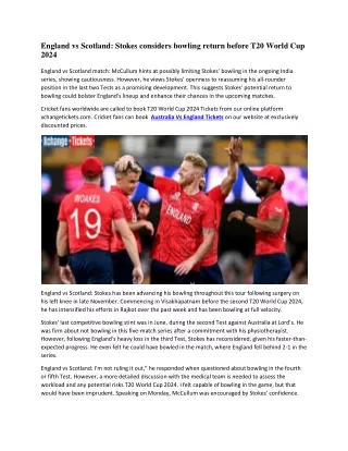England vs Scotland Stokes considers bowling return before T20 World Cup 2024