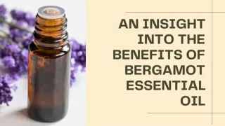 An Insight into the Benefits of Bergamot Essential Oil