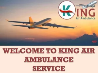 King Air Ambulance in Kolkata to Make the Journey Risk-Free