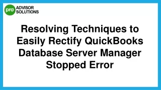 Best Way To Fix QuickBooks Database Server Manager Stopped Issue