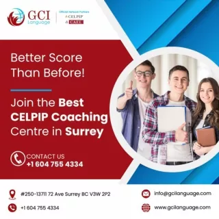 Better Score Than Before! Join the Best CELPIP Coaching Centre in Surrey