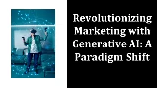 revolutionizing-marketing-with-generative-ai-a-paradigm-shift-20240221152632sta8