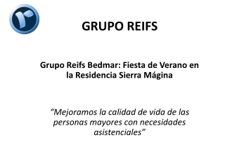 Grupo Reifs Bedmar: Fiesta de Verano en la Residencia Sierra
