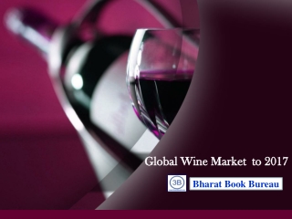 Global Wine Market to 2017 - Market Size, Growth, Forecasts