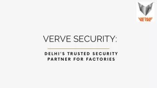 Verve SecurityDelhi's Trusted Security Partner for Factories