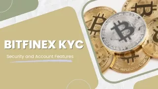 The Benefits of Completing Bitfinex KYC for Enhanced Security and Account Featur