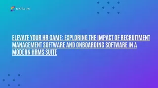 Elevate Your HR Game Exploring the Impact of Recruitment Management Software and Onboarding Software in a Modern HRMS Su