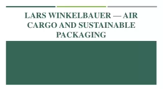 Lars Winkelbauer — Air Cargo And Sustainable Packaging