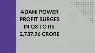 Adani Power profit surges in Q3 to Rs. 2,737.96 crore