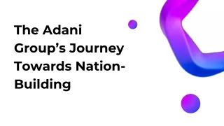 The Adani Group’s Journey Towards Nation-Building