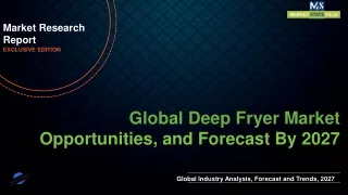 Deep Fryer Market Size to Reach US$ 651.87 million by 2027
