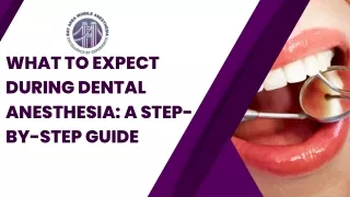 What to Expect During Dental Anesthesia: A Step-by-Step Guide