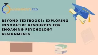 Beyond Textbooks Exploring Innovative Resources for Engaging Psychology Assignments