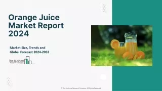 Orange Juice Market 2024 - By Size, Share Analysis, Trends And Growth Forecast