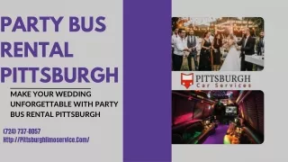 Make Your Wedding Unforgettable with Party Bus Rental Pittsburgh