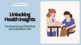 Unlocking Health Insights The Importance of the Most Accurate Blood Test