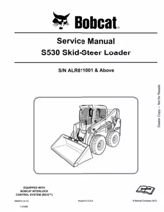 BOBCAT S530 SKID STEER LOADER Service Repair Manual SN：ALR811001 AND Above