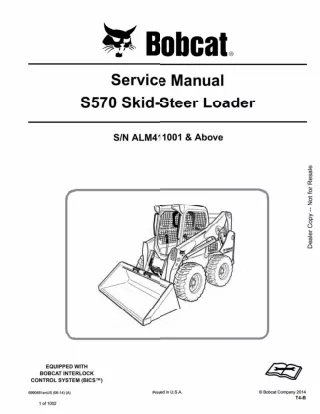 BOBCAT S570 SKID STEER LOADER Service Repair Manual SN：ALM411001 and Above