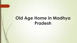 Old Age Home in Madhya Pradesh