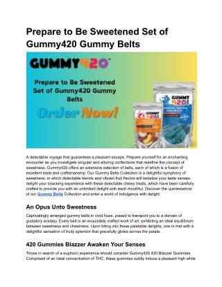 Prepare to Be Sweetened Set of Gummy420 Gummy Belts