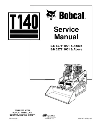 BOBCAT T140 COMPACT TRACK LOADER Service Repair Manual SN 527211001 & Above