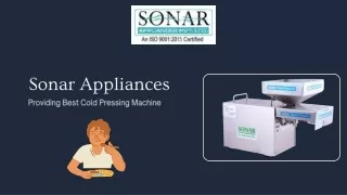 Sonar Appliances Providing best cold pressing machine