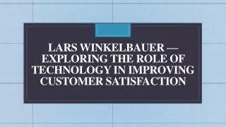 Lars Winkelbauer — Exploring The Role of Technology In Improving Customer Satisfaction