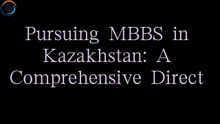 It’s Best Time to Visit for MBBS Degree in Kazakhstan