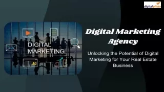 Unlocking the Potential of Digital Marketing for Your Real Estate Business