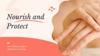 Nourish and Protect The Ultimate Guide to Hand Care Essentials