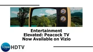 Entertainment Elevated Peacock TV Now Available on Vizio