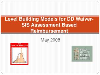 Level Building Models for DD Waiver-SIS Assessment Based Reimbursement